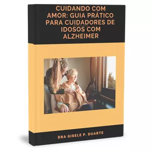 Imagem de capa para o Ebook Cuidando com amor: guia prático para cuidadores de idosos com Alzheimer