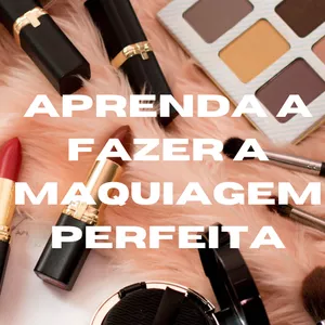 Imagem de capa para o Ebook Aprenda a fazer maquiagem perfeita