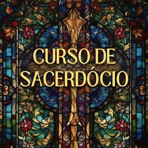 Imagem de capa para o Curso online CURSO // SACERDÓCIO