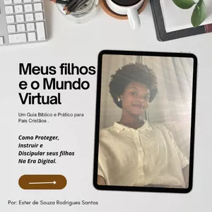 Imagem de capa para o Ebook Meus Filhos e o Mundo Virtual: Um Guia Bíblico e Prático para Pais Cristãos 