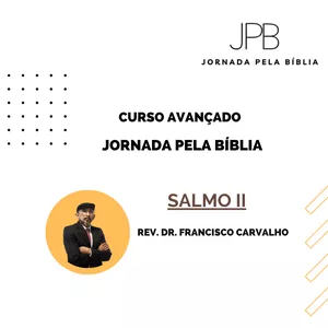 Imagem de capa para o Ebook Jornada pela Bíblia - AntigoTestamento - SALMO II (Curso Avançado)