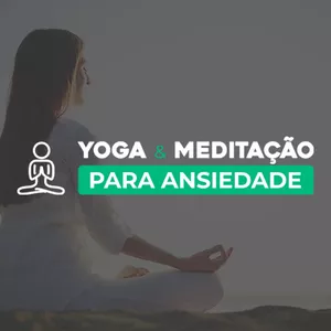 Imagem de capa para o Curso online Yoga e Meditação para Ansiedade