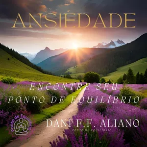 Imagem de capa para o Ebook Ansiedade: Encontre Seu Ponto de Equilíbrio