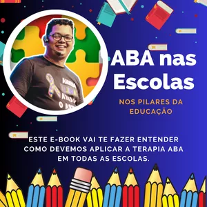 Imagem de capa para o Ebook ABA NAS ESCOLAS, NOS PILARES DA EDUCAÇÃO.