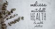Melissa Mitchell // Health & Wealth