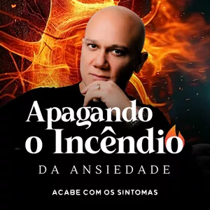 Imagem de capa para o Curso online Apagando o Incêndio da Ansiedade