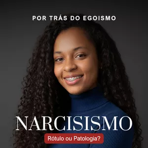 Imagem de capa para o Ebook Narcisismo, Rótulo ou Patologia?