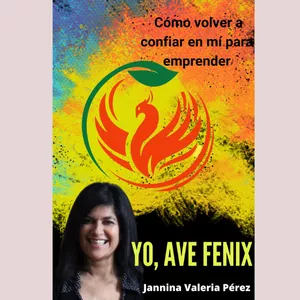 Imagen de portada para Ebook Yo, Ave Fénix, cómo volver a confiar en mí para emprender