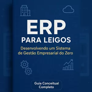 Imagem de capa para o Ebook ERP para Leigos: Desenvolvendo um Sistema de Gestão Empresarial do Zero