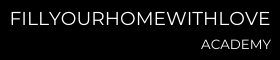 Fillyourhomewithlove Academy