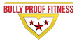 Bully Proof Fitness