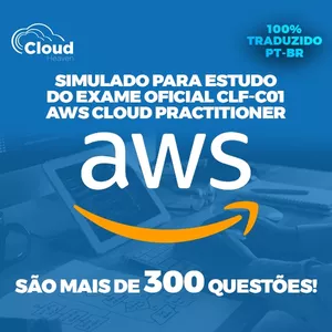 Imagem de capa para o Ebook Certificação AWS Cloud Practitioner - Simulados em Português (Questões reais da prova)