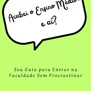 Imagem de capa para o Ebook Acabei o Ensino Médio. E aí?