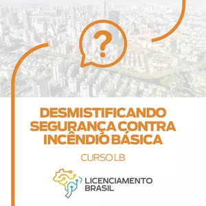 Imagem de capa para o Curso online LB Cursos - Desmistificando Segurança Contra Incêndio Básica