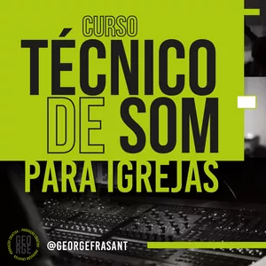 Imagem de capa para o Curso online Técnico de som para igrejas