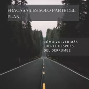 Imagen de portada para Ebook Fracasar es Solo Parte del Plan