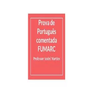 Imagem de capa para o Ebook FUMARC - PROVA COMENTADA DE PORTUGUÊS ( CARGO PROFESSOR )