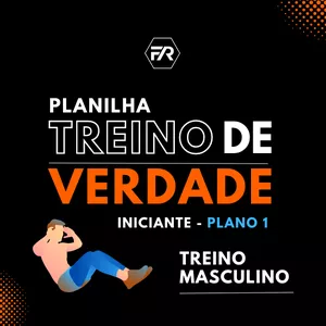 Imagem de capa para o Ebook PLANILHA TREINO DE VERDADE - MASCULINO - INICIANTE 1