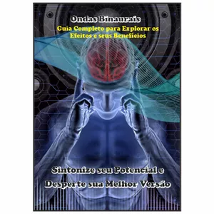 Imagem de capa para o Ebook Ondas Binaurais - Sintonize seu potencial e desperte sua melhor versão