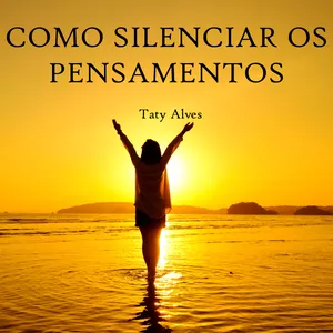 Imagem de capa para o Ebook Como Silenciar os Pensamentos