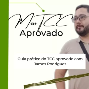 Imagem de capa para o Ebook Meu TCC Aprovado - Guia prático do TCC aprovado com James Rodrigues
