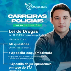 Imagem do curso Sóquestão - Lei de Drogas (Lei 11.343/06)