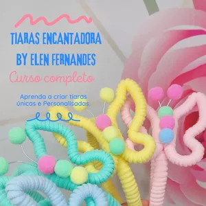 Imagem de capa para o Curso online Tiaras Encantadoras By Elen Fernandes