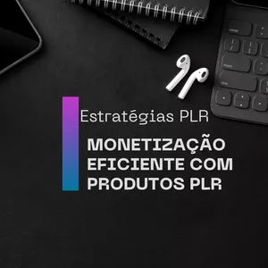 Imagem de capa para o Ebook Estratégia PLR Monetização Efeciente com produtos PLR 