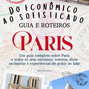 Imagem de capa para o Ebook Paris: Do econômico ao sofisticado — Guia completo com roteiros de 3, 5 e 7 dias