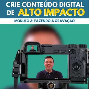 Imagem de capa para o Curso online FAZENDO A GRAVAÇÃO: CRIE CONTEÚDO DIGITAL DE ALTO IMPACTO