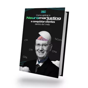 Imagem de capa para o Ebook Aplique Neuromarketing e conquiste clientes dentro de um mês (do jeito certo!)!!! Clique aqui!