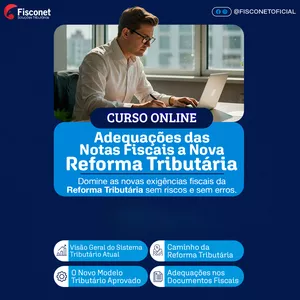 Imagem do curso Curso Online | Adequação das Notas Fiscais à Nova Reforma Tributária