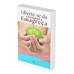 Imagem de capa para o Ebook Liberte Se da Ansiedade &amp; Emagreça - Guia Completo