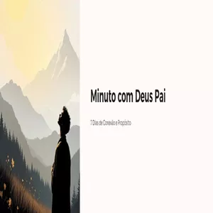 Imagem de capa para o Curso online Minuto com Deus Pai - 7 Dias de Conexão e Propósito