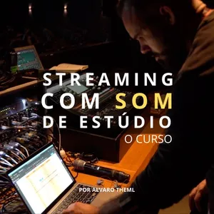 Imagem do curso Streaming com Som de Estúdio: Curso de Áudio e Mixagem