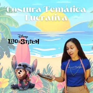 Imagem de capa para o Curso online Costura Temática Lucrativa - Lilo &amp; Stitch