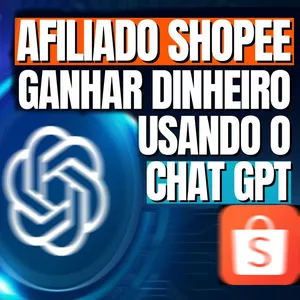 Imagem de Afiliados Shopee: veja como funciona, comissões. Vale a pena. Descubra o seu guia definitivo para ganhar dinheiro na internet com o ChatGPT! criado por eFUTURA - Lessa  na hotmart