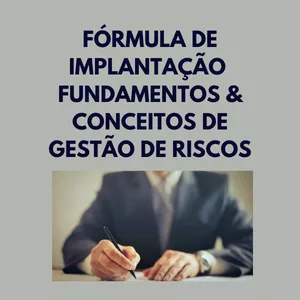 Imagem de capa para o Curso online Fórmula de Implantação - Fundamentos &amp; Conceitos de Gestão de Riscos - D