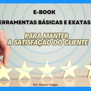 Imagem de capa para o Ebook FERRAMENTAS BÁSICAS PARA MANTER A SATISFAÇÃO DO CLIENTE 