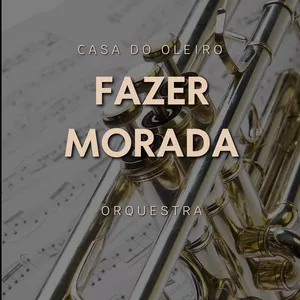 Imagem de capa para o Ebook Arranjo Orquestral: Fazer Morada - Casa do Oleiro