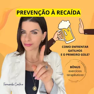 Imagem de capa para o Ebook Prevenção à Recaída:  dicas e caminhos práticos para enfrentar gatilhos e evitar o primeiro gole!