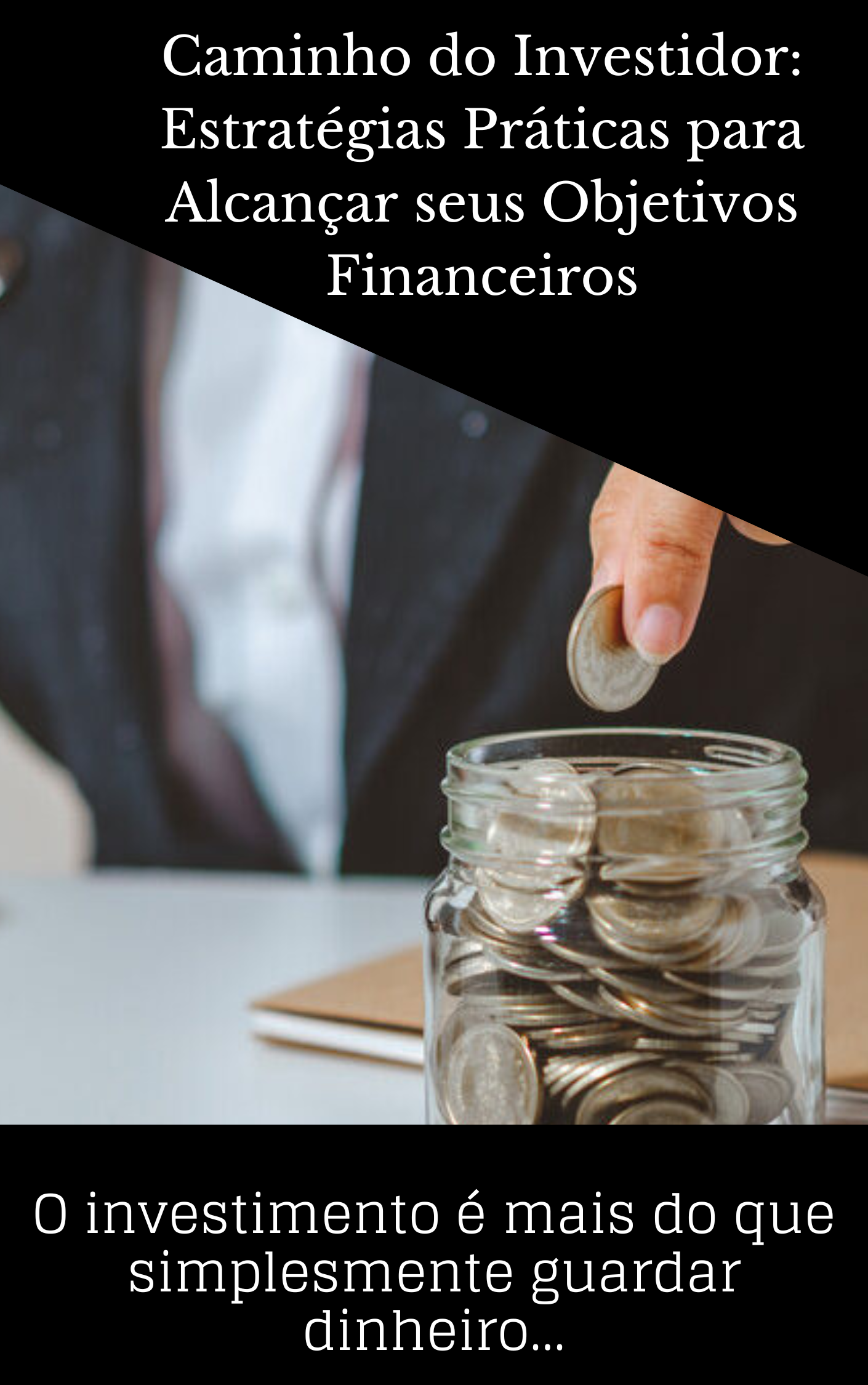 Imagem do curso Caminho do Investidor: Estratégias Práticas para Alcançar seus Objetivos Financeiros