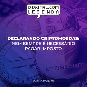 Imagem de Declarando Criptomoedas: nem sempre é necessário a pagar imposto criado por Digital com Legenda na hotmart