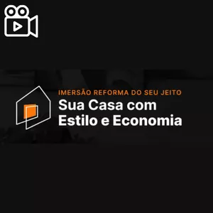 Imagem de capa para o Curso online GRAVAÇÃO IMERSÃO Reforma do seu Jeito