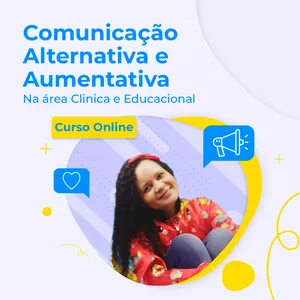 Imagem do curso Curso CAA - Comunicação Alternativa e Aumentativa na área clínica e educacional