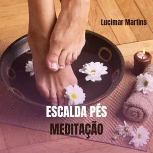Imagem de capa para o Curso online ESCALDA PÉ E MEDITAÇÃO