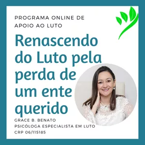 Imagem de capa para o Curso online Renascendo do Luto  - Programa Online de Apoio à mulher enlutada