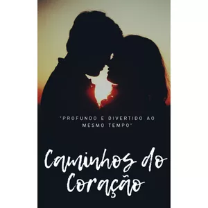Imagem de capa para o Ebook Caminhos do Coração