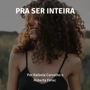 Imagem do curso PRA SER INTEIRA - CURSO