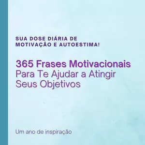 Imagem de capa para o Ebook Um Ano de Inspiração: 365 Frases Motivacionais Para Te Ajudar a Atingir Seus Objetivos